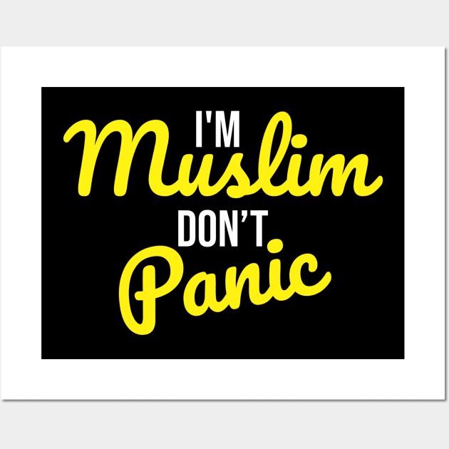 I'm Muslim Don't Panic Wall Art by ahmadzakiramadhan